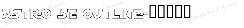Astro SE Outline字体转换